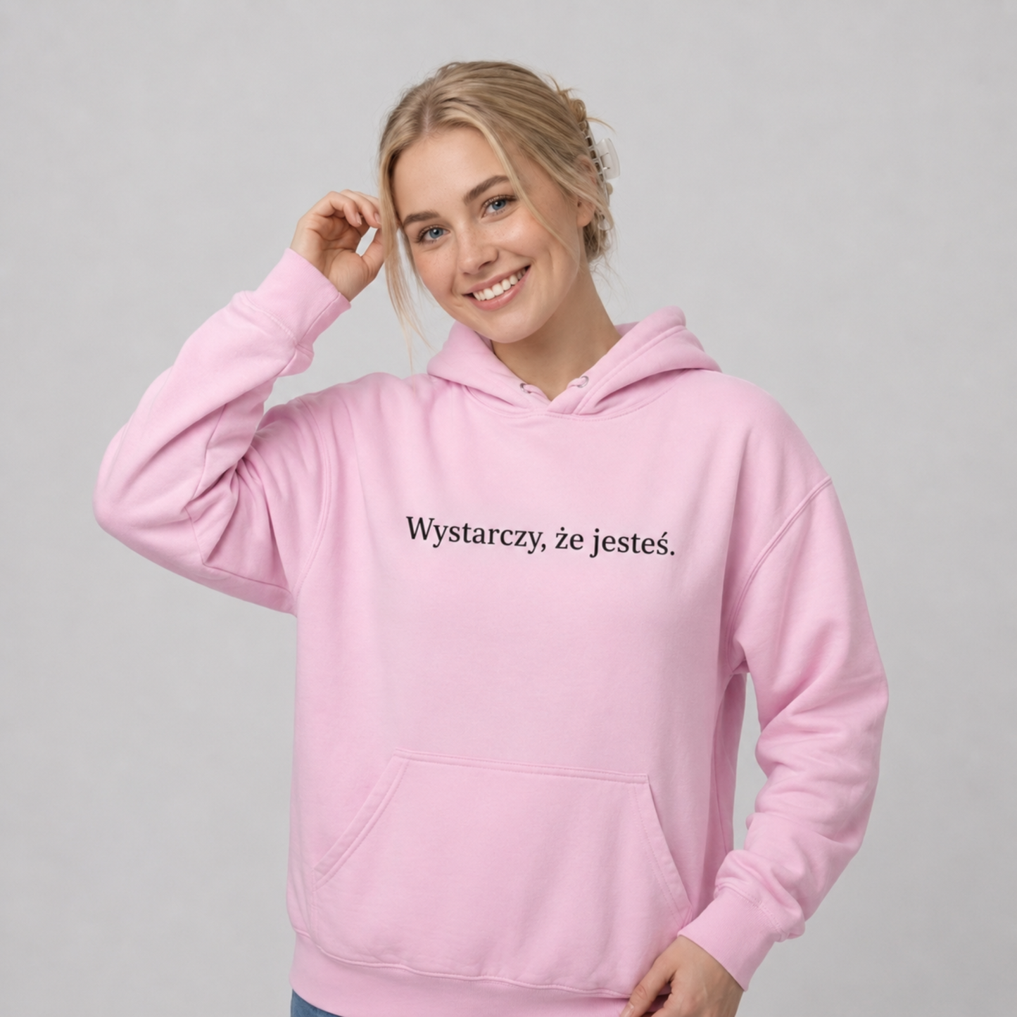 Bluza z kapturem „Wystarczy, że jesteś.”