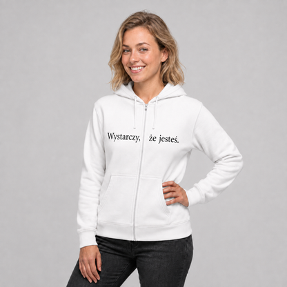 bluza z kapturem na zamek „Wystarczy, że jesteś.”