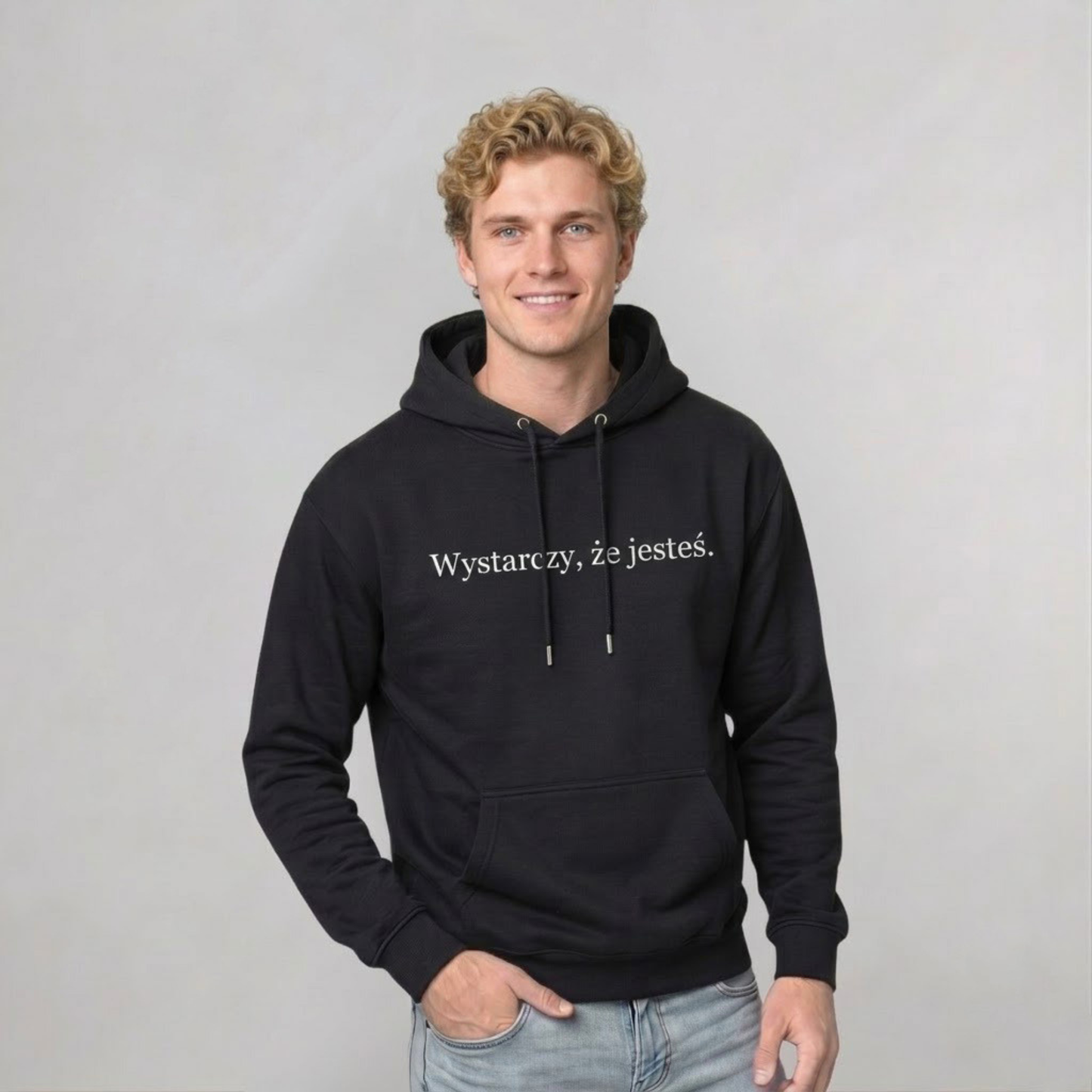 Bluza z kapturem „Wystarczy, że jesteś.”