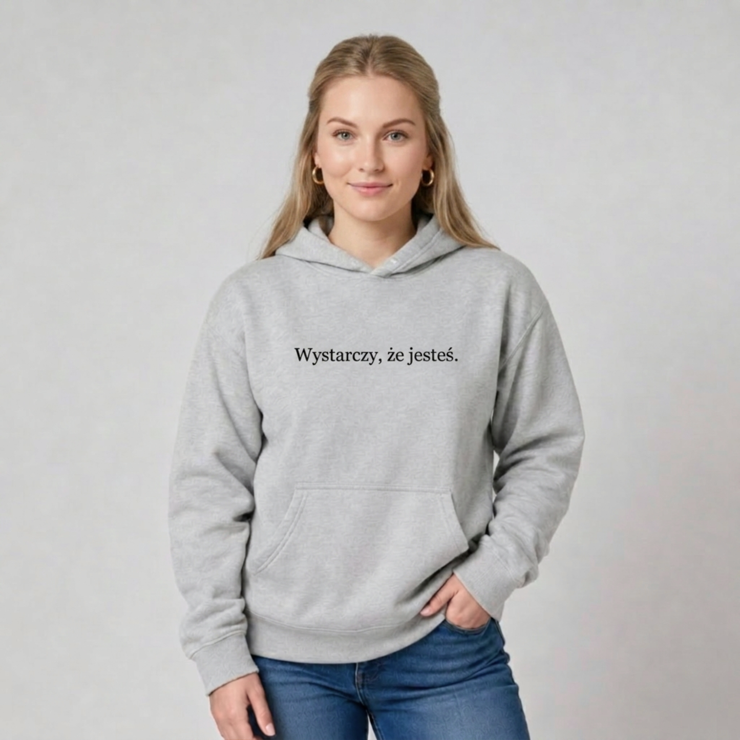 Bluza z kapturem „Wystarczy, że jesteś.”