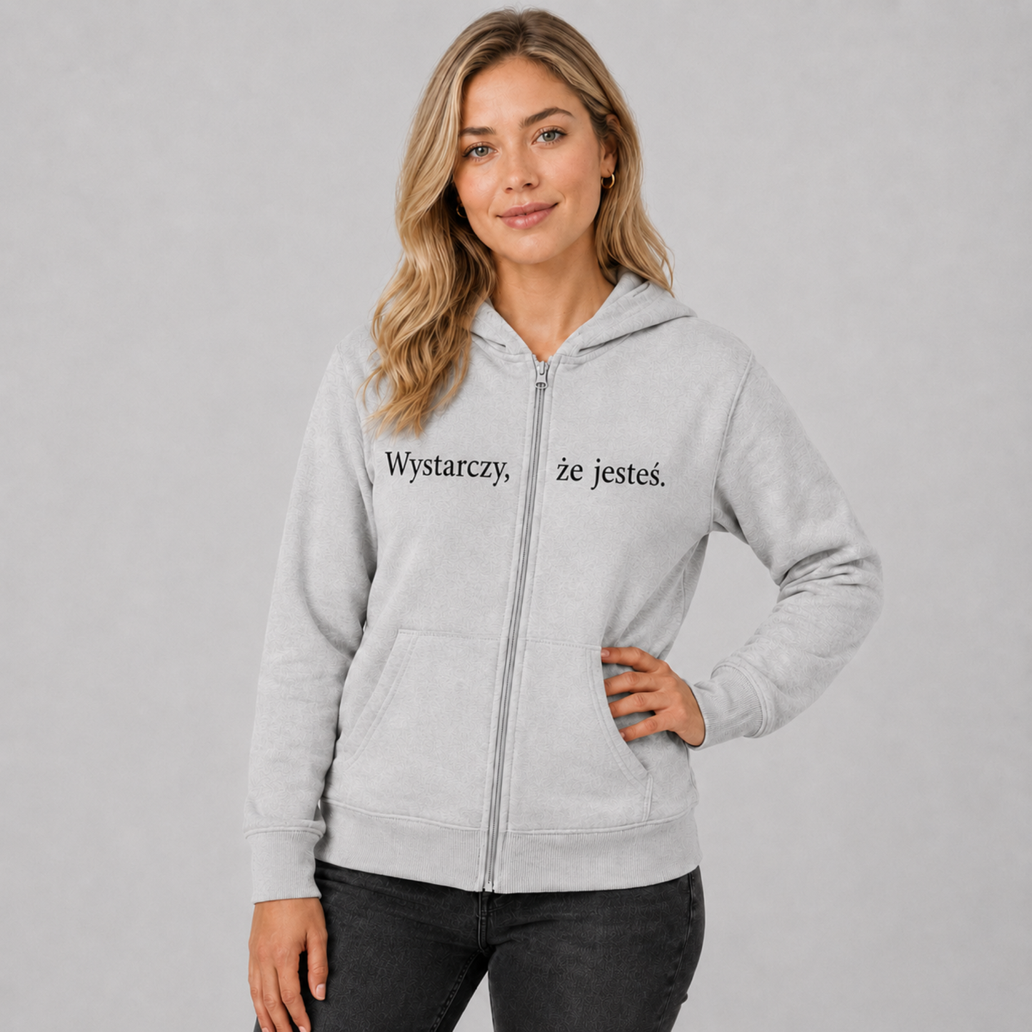 bluza z kapturem na zamek „Wystarczy, że jesteś.”