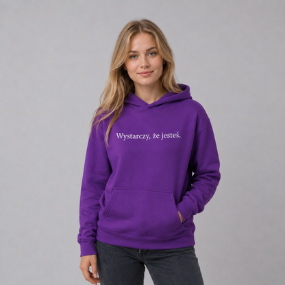 Bluza z kapturem „Wystarczy, że jesteś.”