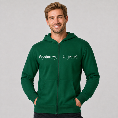 bluza z kapturem na zamek „Wystarczy, że jesteś.”